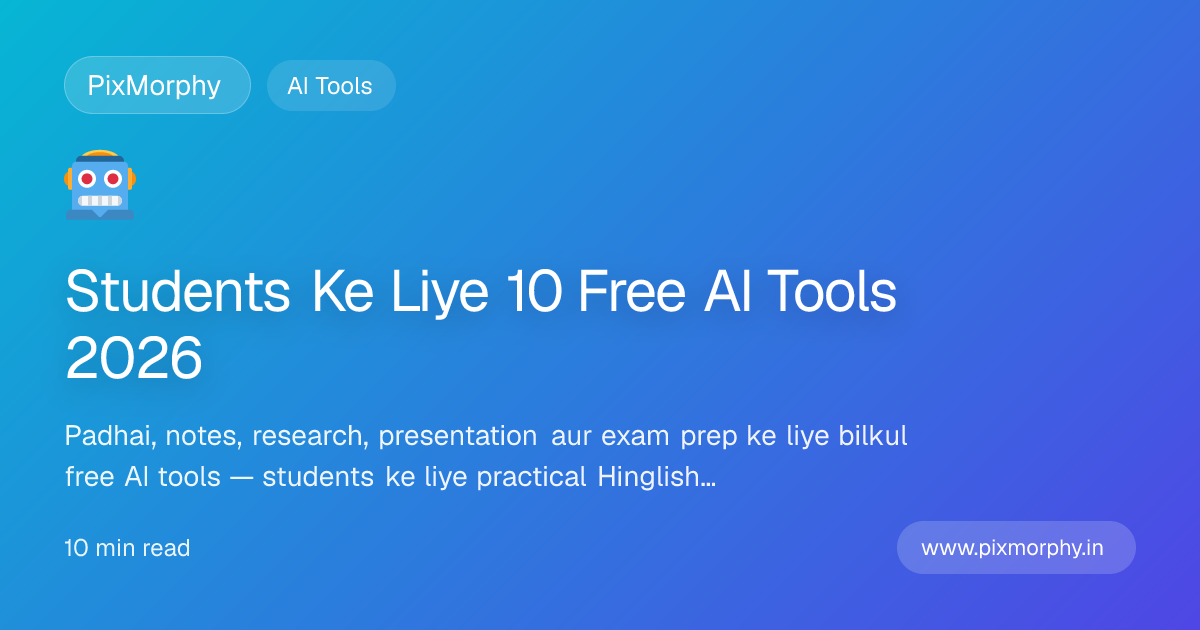 Free AI tools for Indian students study and productivity 2026