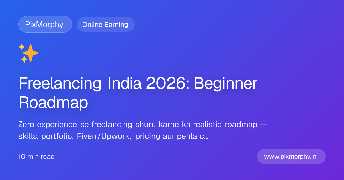 Freelancing beginner roadmap India 2026 step by step guide